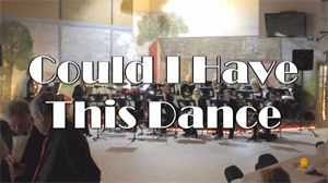 Could I Have This Dance video